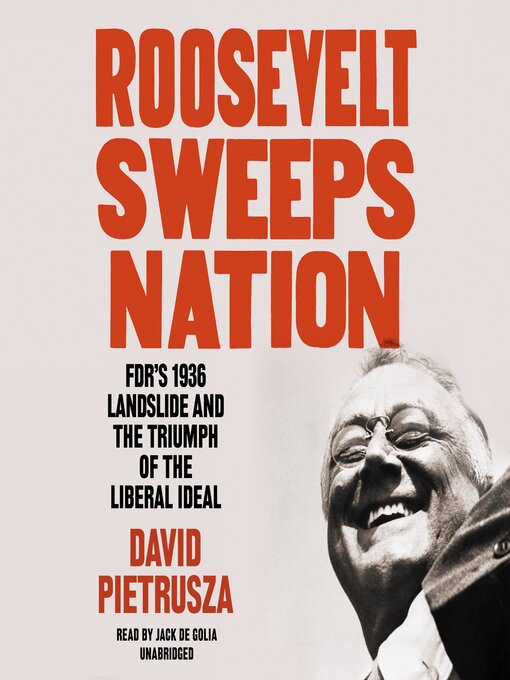 Title details for Roosevelt Sweeps Nation by David Pietrusza - Available